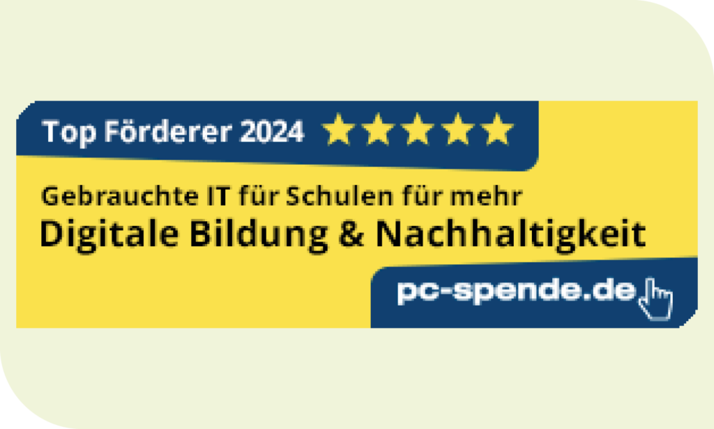 Das macht Schule Top Förderer 2024 - Gebrauchte IT für Schulen für mehr Digitale Bildung und Nachhaltigkeit.